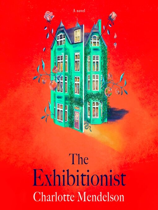 Title details for The Exhibitionist by Charlotte Mendelson - Available